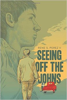 Seeing Off the Johns by Rene S. Perez | SLJ Review