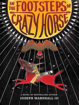 Best Books 2015: In the Footsteps of Crazy Horse | Middle Grade