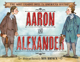 Best Books 2015: Aaron and Alexander: The Most Famous Duel in American History | Nonfiction