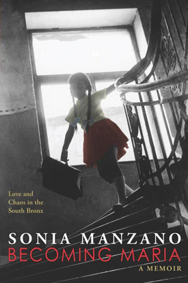 Best Books 2015: Becoming Maria: Love and Chaos in the South Bronx | Nonfiction