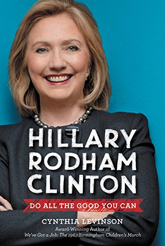 Hillary Rodham Clinton A Woman Living History
