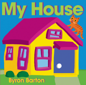 My House by Byron Barton | SLJ Review