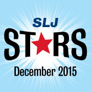 SLJ’s Starred Reviews | December 2015