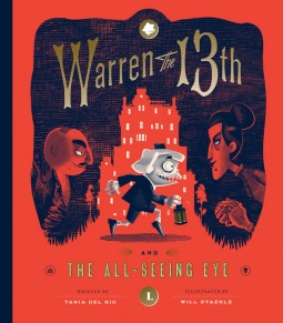 Warren the 13th and the All-Seeing Eye by Tania del Rio | SLJ Review
