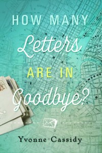 CASSIDY, Yvonne. How Many Letters Are in Goodbye