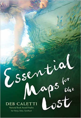 Essential Maps for the Lost by Deb Caletti | SLJ Review