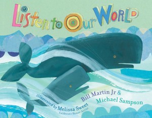 Martin, Bill, Jr. & Michael Sampson. Listen to Our World