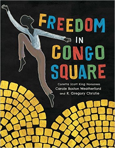 Freedom in Congo Square | An Interview with Carole Boston Weatherford