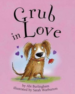 BURLINGHAM, Abi. Grub in Love.