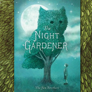 The Night Gardener by Terry and Eric Fan | SLJ Review