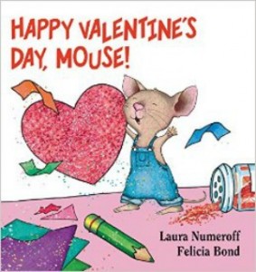 NUMEROFF, Laura. Happy Valentine’s Day, Mouse!