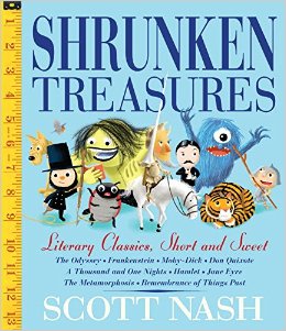 Shrunken Treasures: Literary Classics, Short and Sweet by Scott Nash | SLJ Review