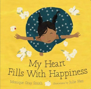 My Heart Fills with Happiness by Monique Gray Smith | SLJ Review