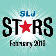 SLJ’s Starred Reviews | February 2016