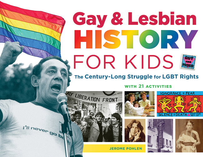 Gay & Lesbian History for Kids by Jerome Pohlen | SLJ Review