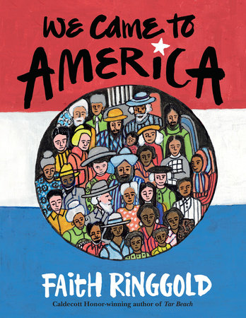 We Came to America by Faith Ringgold | SLJ Review
