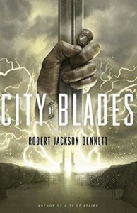 BENNETT, Robert. City of Blades.