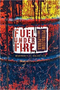 GOLDSTEIN, Margaret J. Fuel Under Fire