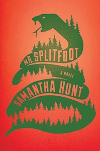 HUNT, Samantha. Mr. Splitfoot.