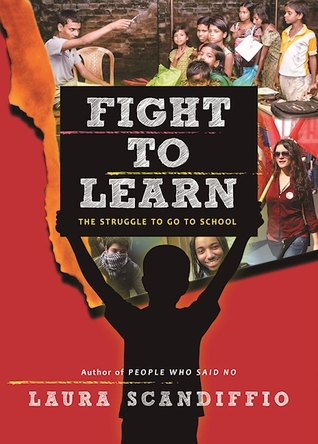 Fight To Learn: The Struggle To Go to School by Laura Scandiffio | SLJ Review