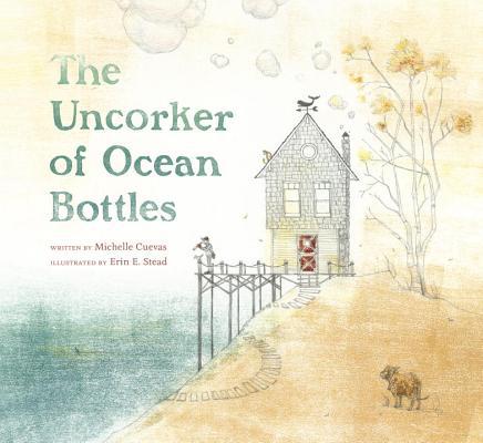 The Uncorker of Ocean Bottles by Michelle Cuevas | SLJ Review
