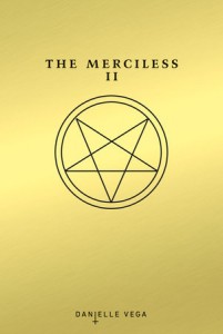 VEGA, Danielle. The Merciless II The Exorcism of Sofia Flores