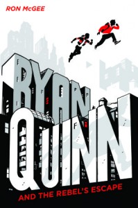 Ryan Quinn and the Rebel’s Escape