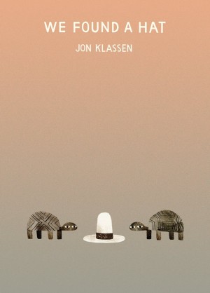 We Found a Hat by Jon Klassen | SLJ Review