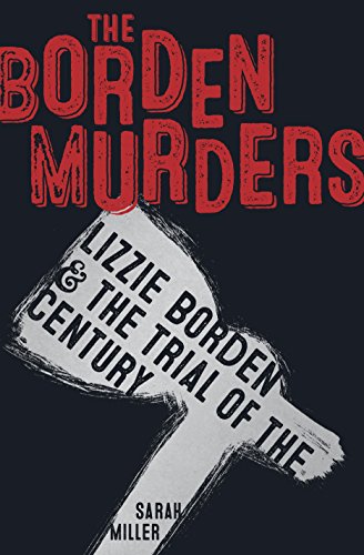 Beyond the Whodunit: Sarah Miller Takes a Deep Dive into the Infamous Lizzie Borden Case