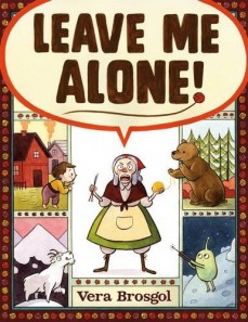 Leave Me Alone by Vera Brosgol | SLJ Review