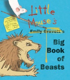 Little Mouse’s Big Book of Beasts by Emily Gravett | SLJ Review