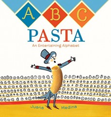 ABC Pasta: An Entertaining Alphabet by Juana Medina | SLJ Review