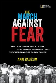 The March Against Fear: The Last Great Walk of the Civil Rights Movement and the Emergence of Black Power by Ann Bausum | SLJ Review