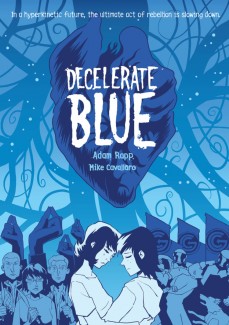 Decelerate Blue by Adam Rapp | SLJ Review