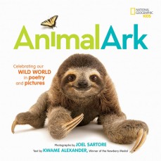 Animal Ark: Celebrating Our Wild World in Poetry and Picture by Kwame Alexander with Mary Rand Hess & Deanna Nikaido | SLJ Review