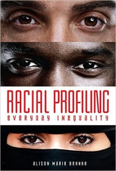Racial Profiling: Everyday Inequality by Alison Marie Behnke | SLJ Review