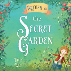 Return to the Secret Garden by Holly Webb | SLJ Audio Review