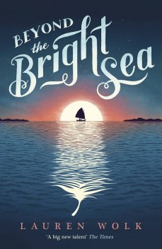 Beyond the Bright Sea by Lauren Wolk | SLJ Review