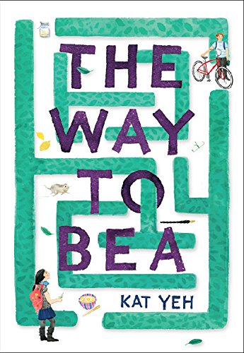 The Way to Bea by Kat Yeh | SLJ Review