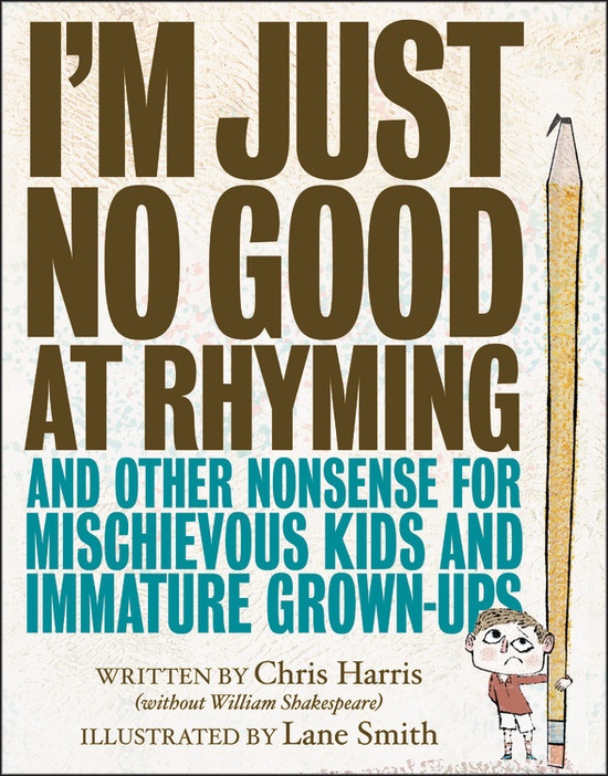 I'm Just No Good at Rhyming by Chris Harris | SLJ Review