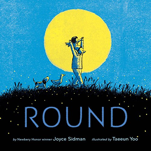 Round by Joyce Sidman | SLJ Review