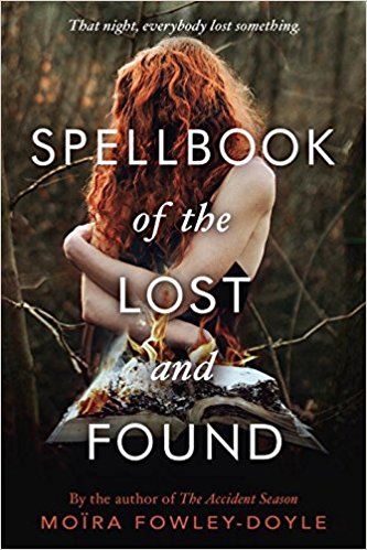 Spellbook of the Lost and Found by Moïra Fowley-Doyle | SLJ Review