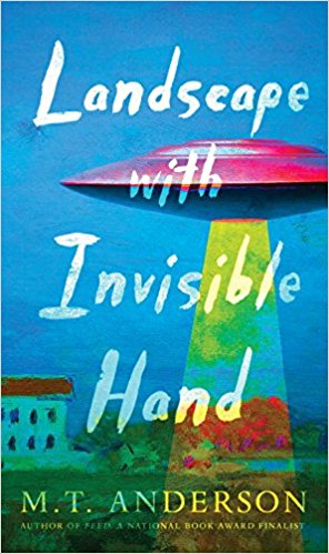 Landscape with Invisible Hand by M.T. Anderson | SLJ Review
