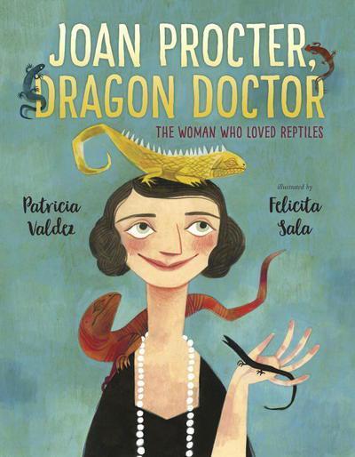 Joan Procter, Dragon Doctor by Patricia Valdez | SLJ Review