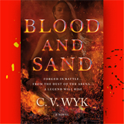 Blood and Sand by C.V. Wyk | SLJ Review