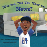 Momma, Did You Hear the News? by Sanya Whittaker Gragg | SLJ Review