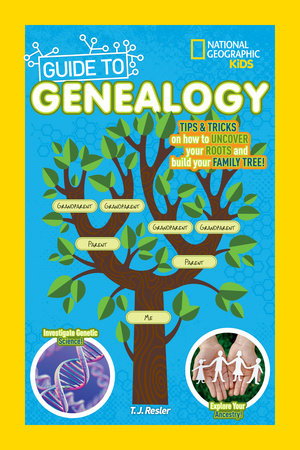 National Geographic Kids Guide to Genealogy by T.J. Resler | SLJ Review