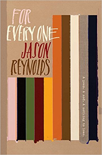 For Every One by Jason Reynolds | SLJ Review