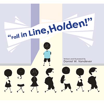 Fall in Line, Holden! by Daniel W. Vandever | SLJ Review