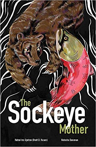 The Sockeye Mother by Hetxw’ms Gyetxw (Brett D. Huson) | SLJ Review